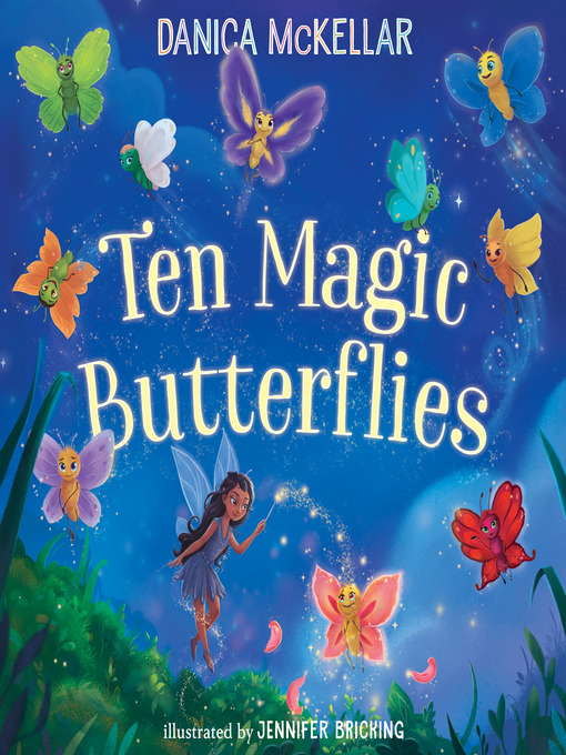 Title details for Ten Magic Butterflies by Danica McKellar - Wait list